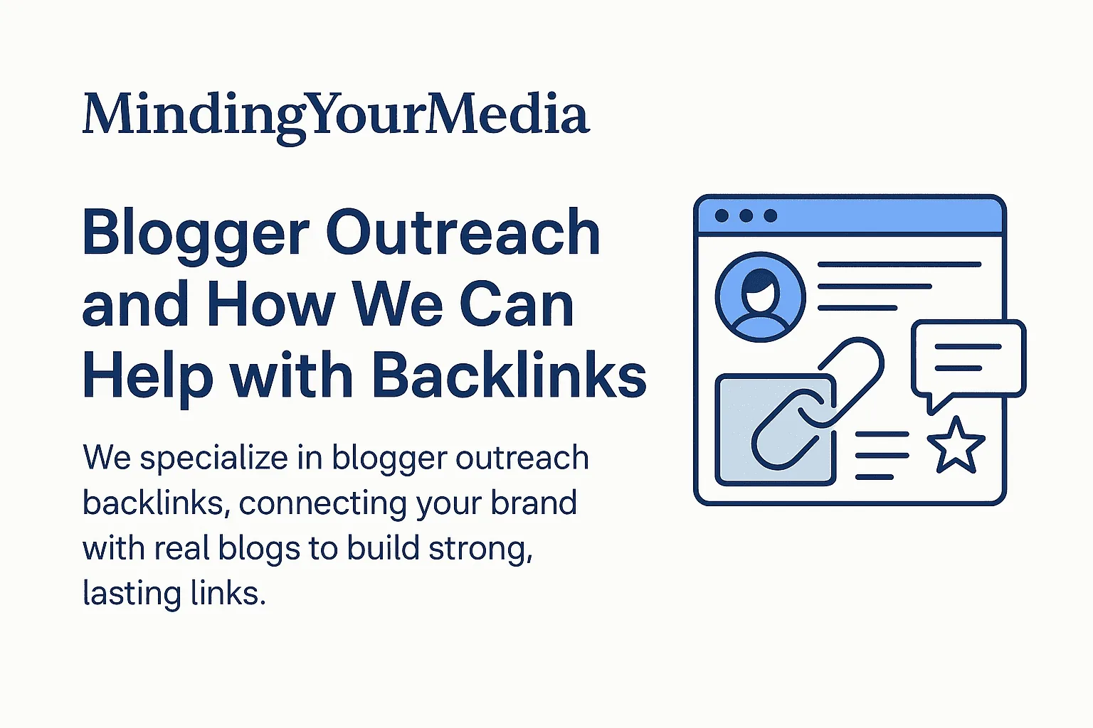Why Blogger Outreach Backlinks Still Matter—And How MindingYourMedia Delivers Them Right