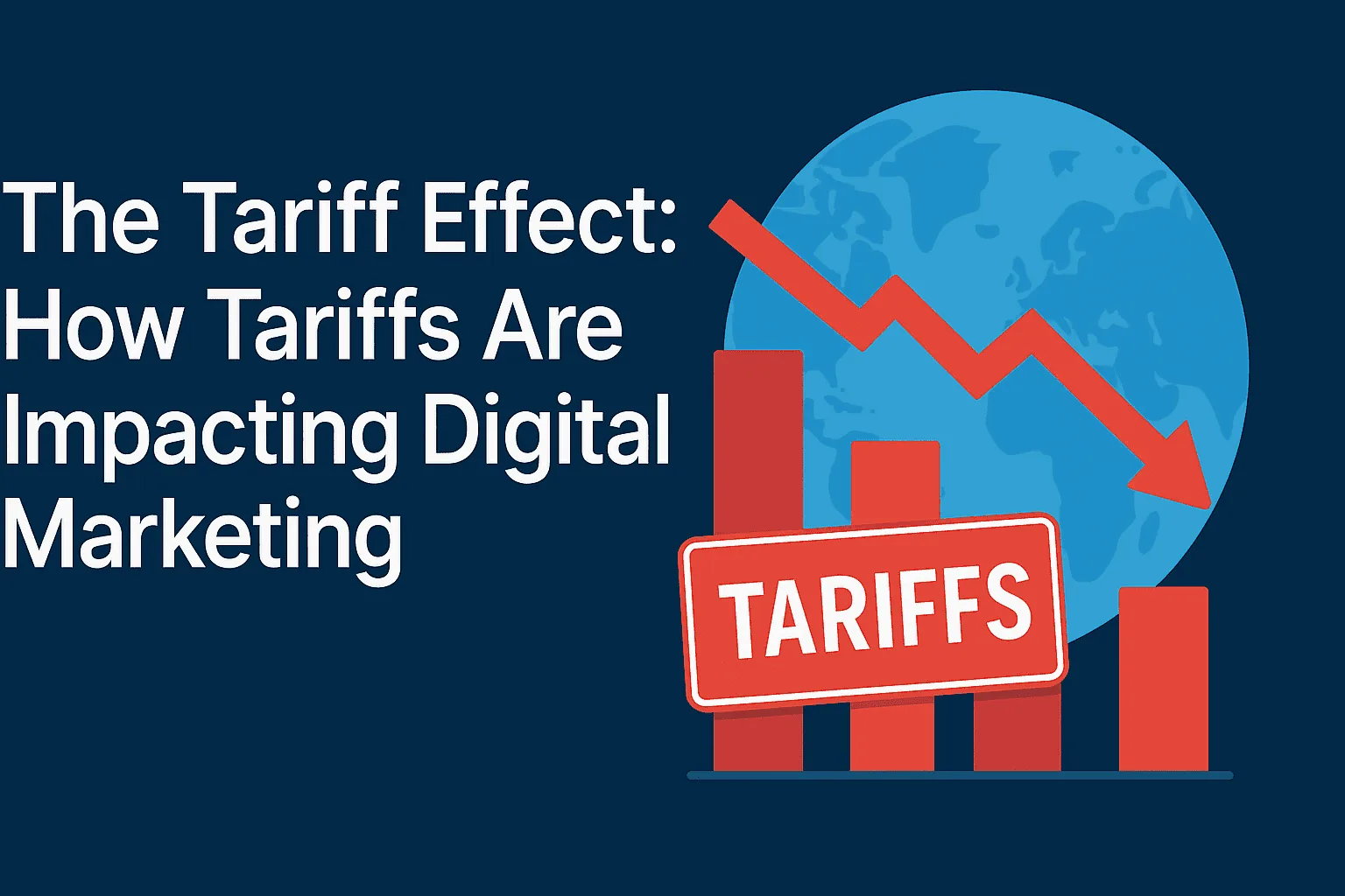 The Tariff Effect: Shaping Digital Marketing Strategies